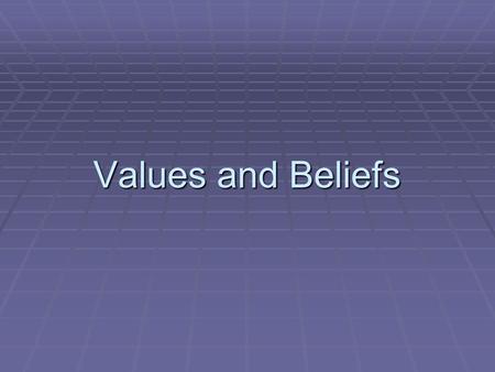 Values and Beliefs. What is a value?  Qualities, characteristics, or ideas about which we feel strongly.  Our values affect our decisions, goals and.