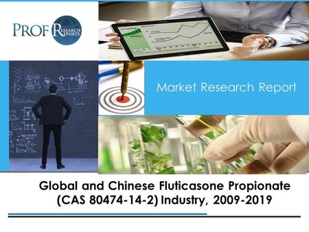 Market Research Report Global and Chinese Fluticasone Propionate (CAS 80474-14-2) Industry, 2009-2019.