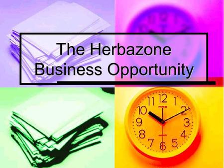 The Herbazone Business Opportunity. THE FACTS This presentation is not about offering you a job, but rather to offer you an opportunity to make money,
