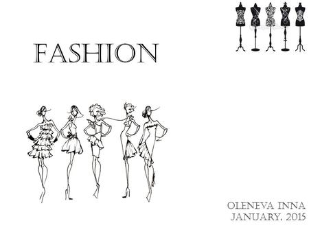 Fashion Oleneva Inna January, 2015. Fashion is… Crazy FashionYoung designer.