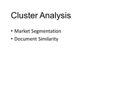 Cluster Analysis Market Segmentation Document Similarity.