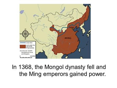 In 1368, the Mongol dynasty fell and the Ming emperors gained power.