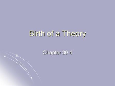 Birth of a Theory Chapter 30.4.
