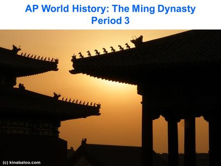 AP World History: The Ming Dynasty Period 3