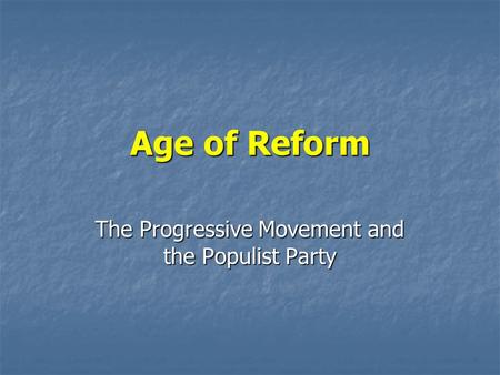 The Progressive Movement and the Populist Party