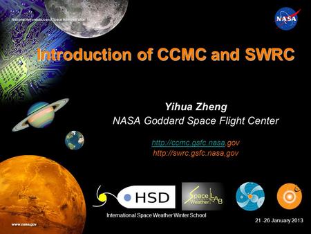1 National Aeronautics and Space Administration www.nasa.gov NASA Goddard Space Flight Center Software Engineering Division Introduction of CCMC and SWRC.
