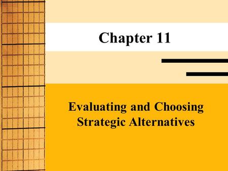 Evaluating and Choosing Strategic Alternatives