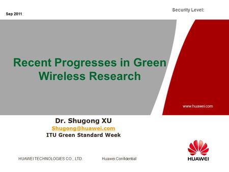 HUAWEI TECHNOLOGIES CO., LTD. Huawei Confidential Security Level: Slide title :40-47pt Slide subtitle :26-30pt Color::white Corporate Font : FrutigerNext.