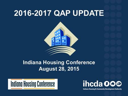 QAP UPDATE Indiana Housing Conference August 28, 2015