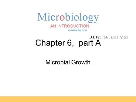 Chapter 6, part A Microbial Growth.
