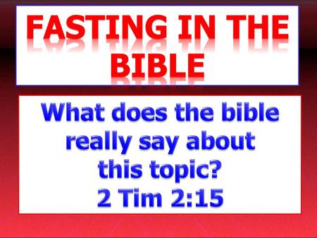 Fasting In The Bible What does the bible really say about this topic?