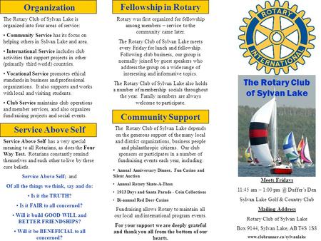 The Rotary Club of Sylvan Lake Meets Fridays 11:45 am – 1:00 Duffer’s Den Sylvan Lake Golf & Country Club Mailing Address Rotary Club of Sylvan Lake.
