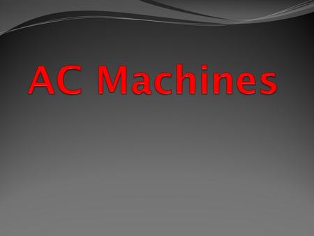 AC Machines.