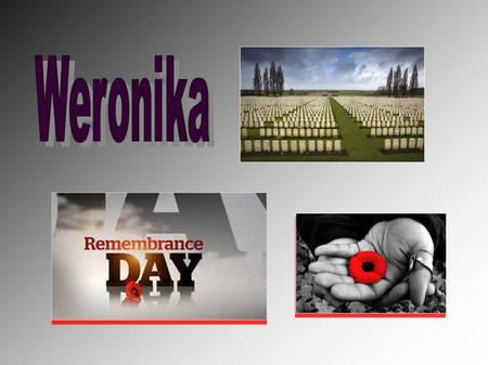 2 Remembrance Day Also known as Poppy Day. It is a memorial day to remember the soldiers who died in the First World War. The day, specifically designated.