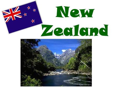 New Zealand. situated in the south-east of Australia an island country, consists of 2 large islands – North Island and South Island between the Tasman.