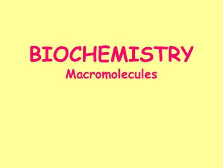 BIOCHEMISTRY Macromolecules. - Only one type of element - Cannot be chemically separated - More than one type of element chemically bonded together -