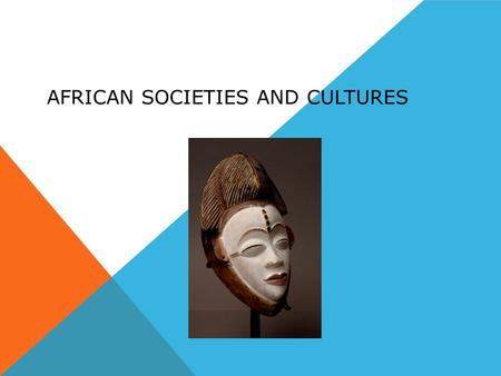African Societies and Cultures