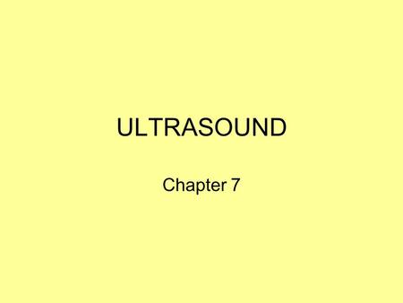 ULTRASOUND Chapter 7.