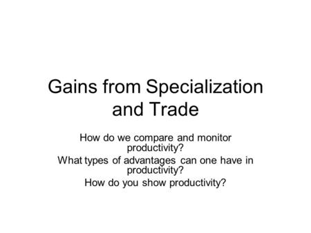 Gains from Specialization and Trade