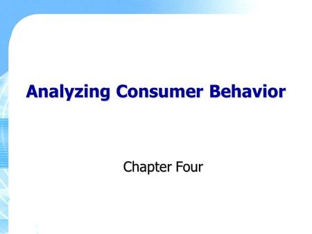 Analyzing Consumer Behavior Chapter Four. Copyright ©2011 Pearson Education, Inc., Publishing as Prentice Hall 4-2 Key Learning Points Concept and activity.
