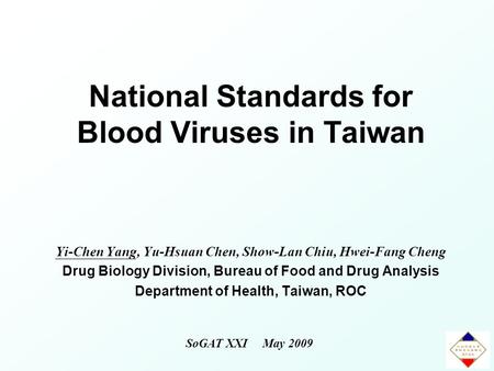 Yi-Chen Yang, Yu-Hsuan Chen, Show-Lan Chiu, Hwei-Fang Cheng Drug Biology Division, Bureau of Food and Drug Analysis Department of Health, Taiwan, ROC National.