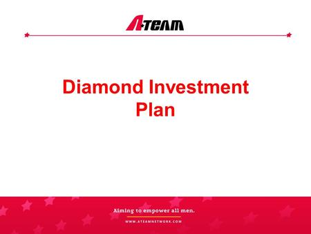 Diamond Investment Plan. Platinum Package – P50,000 A – 420 Soaps + 80 E-Load Activations B – 230 A-Rub + 80 E-Load Activations C – 130 Koffee King +