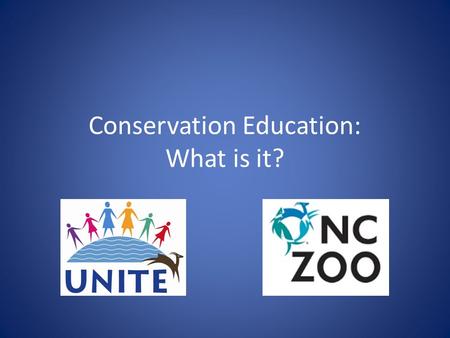 Conservation Education: What is it?. Environmental Education ….a learning process that increases people's knowledge and awareness about the environment.