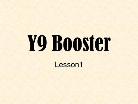 Y9 Booster Lesson1.