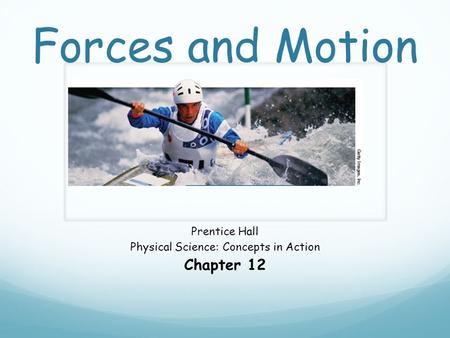 Prentice Hall Physical Science: Concepts in Action Chapter 12