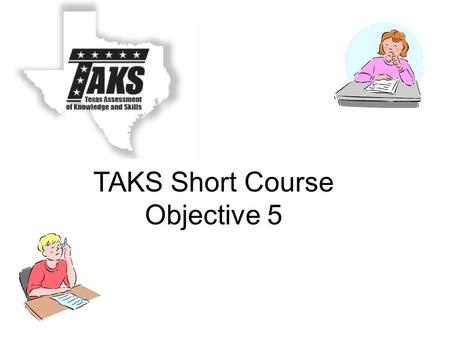 TAKS Short Course Objective 5. 4.Scott has 5 green marbles, 8 red marbles, 2 purple marbles, and 6 blue marbles in a container. If he draws a marble at.