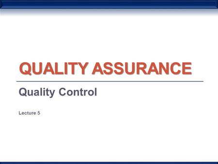 Quality Control Lecture 5