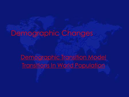 Demographic Changes Demographic Transition Model Transitions In World Population.