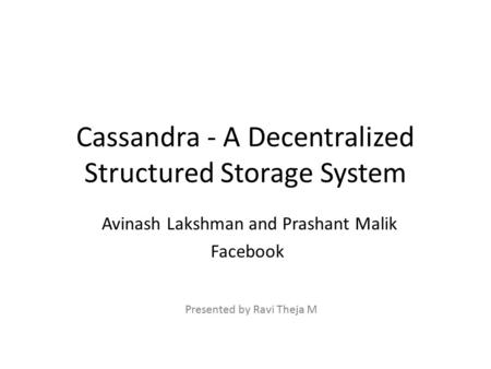 Cassandra - A Decentralized Structured Storage System