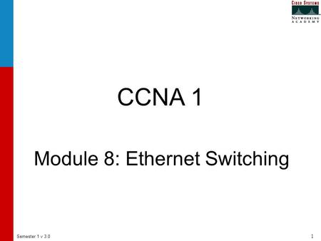 Module 8: Ethernet Switching