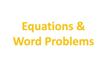 Equations & Word Problems