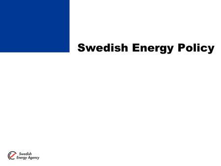 Swedish Energy Policy. Relative Energy Supply 1800-2000 coal hydro wood oil nuclear new RES.