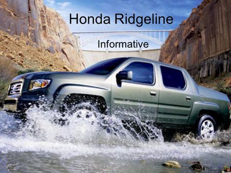 Honda Ridgeline Informative. The Contest: The First Room Before going into the room, we give the person a distinct picture of the truck to stare at. The.