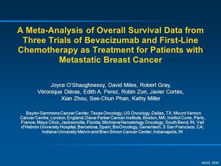A Meta-Analysis of Overall Survival Data from Three Trials of Bevacizumab and First-Line Chemotherapy as Treatment for Patients with Metastatic Breast.