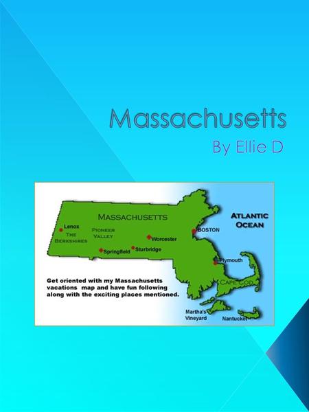Massachusetts By Ellie D.