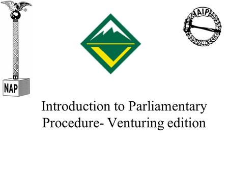 Introduction to Parliamentary Procedure- Venturing edition.
