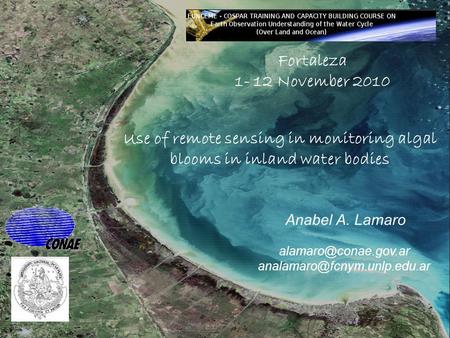 Use of remote sensing in monitoring algal blooms in inland water bodies Anabel A. Lamaro  Fortaleza 1-
