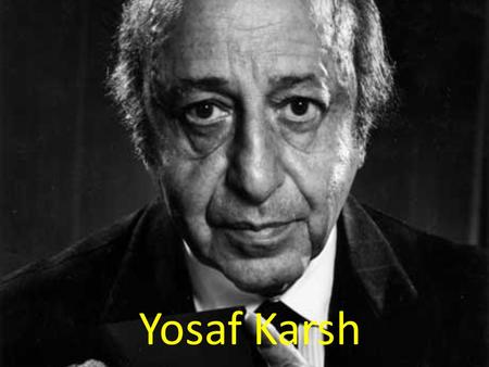 Yosaf Karsh. Early Life Karsh was born on 1908 to two Armenian parents. Karsh came to Canada on New years eve of 1925 from Syria. He came to Canada due.