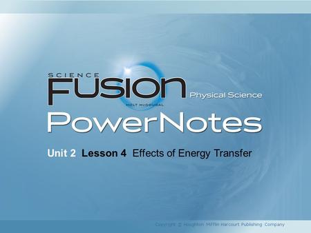 Unit 2 Lesson 4 Effects of Energy Transfer