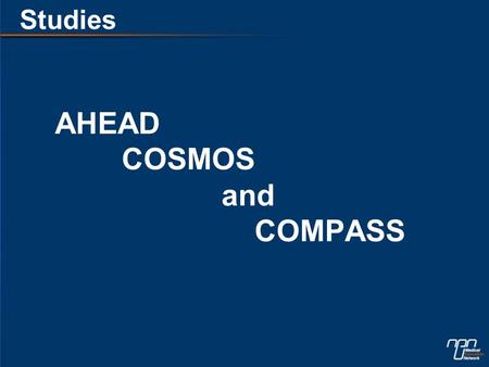 AHEAD COSMOS and COMPASS Studies. The AHEAD Study.