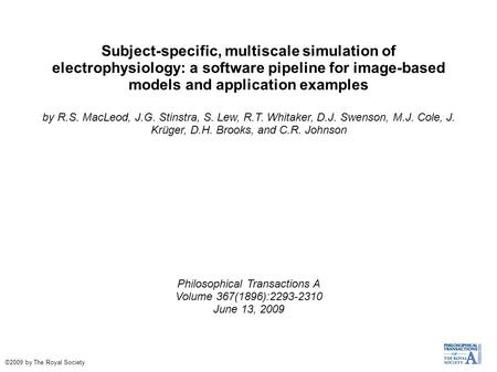 Subject-specific, multiscale simulation of electrophysiology: a software pipeline for image-based models and application examples by R.S. MacLeod, J.G.