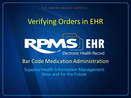Bar Code Medication Administration Verifying Orders in EHR.