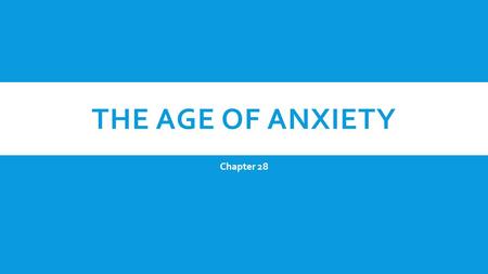 The Age of Anxiety Chapter 28.