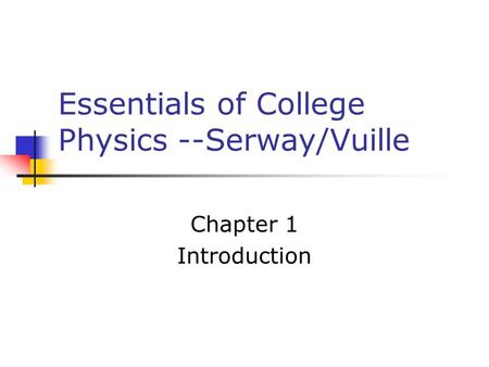 Essentials of College Physics --Serway/Vuille