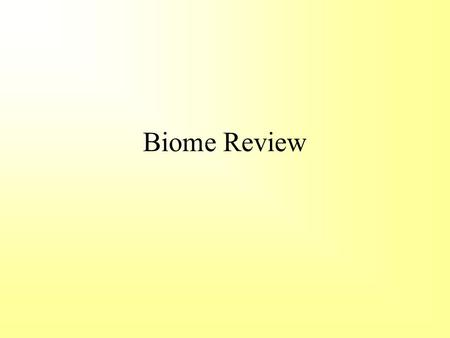 Biome Review. What biome is this? desert  pictures/desert-picture-1.jpg.