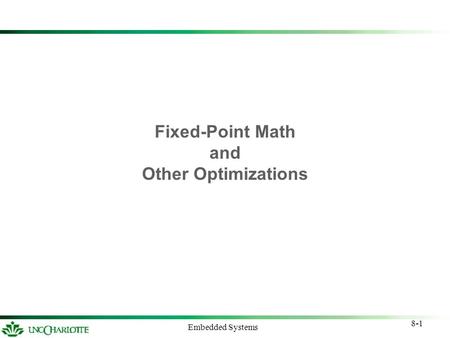 8-1 Embedded Systems Fixed-Point Math and Other Optimizations.